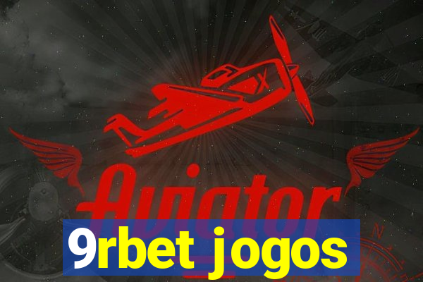 9rbet jogos